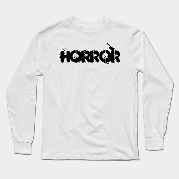 I write Horror Long Sleeve T-Shirt by H. R. Sinclair